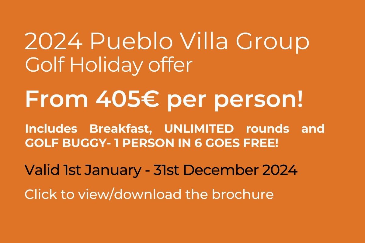 2024 Group Golf Holiday Pueblo Villas - 1 in 6 free